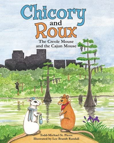 Chicory and Roux: The Creole Mouse & The Cajun Mouse