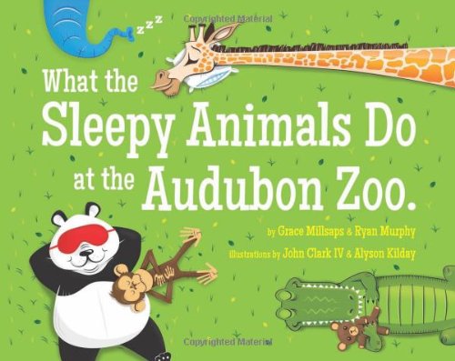 Looziana Book Co. - What The Sleepy Amimals Do at the Audubon Zoo
