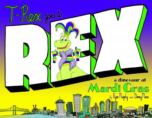 T-Rex Goes to Rex: A Dinosaur at Mardi Gras