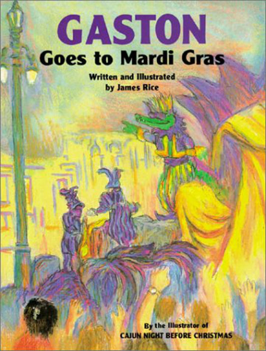 Pelican Publishing Gaston Goes to Mardi Gras