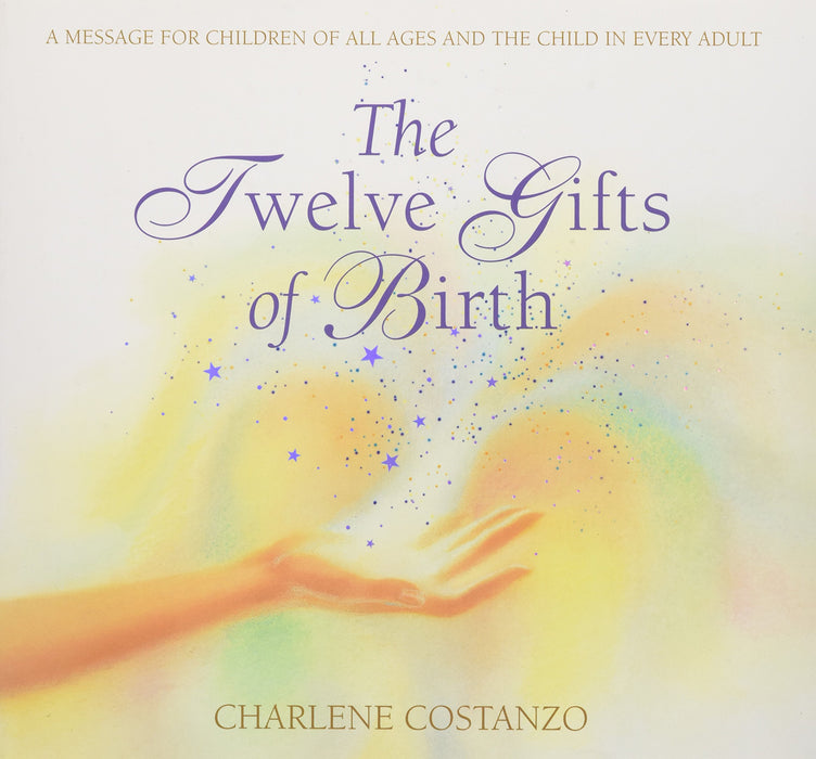 Twelve Gifts Of Birth Book - Hardcover
