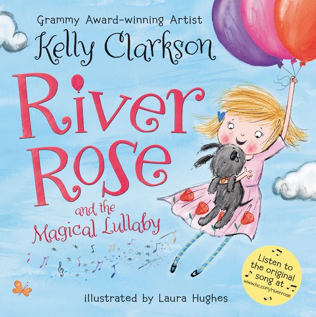 River Rose and the Magical Lullaby Book by Kelly Clarkson