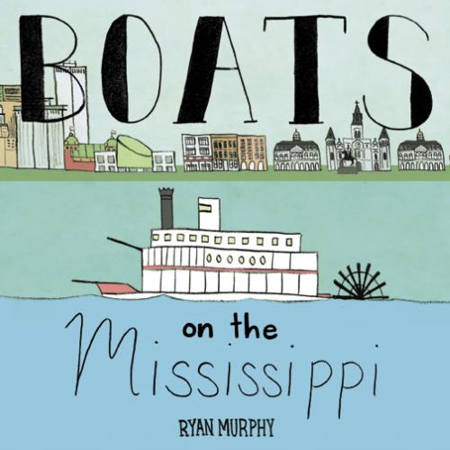 Boats on the Mississippi Board Book
