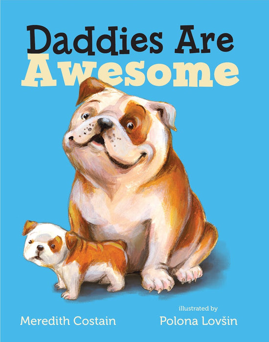 Daddies Are Awesome Board Book
